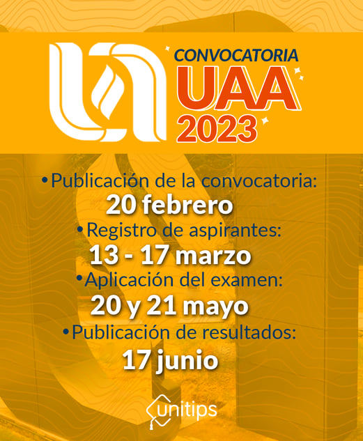 calendario-convocatoria-uaa-Publicación de la convocatoria: 20 febrero Registro de aspirantes: 13 - 17 marzo Aplicación del examen: 20 y 21 mayo Resultados de admisión: 17 junio