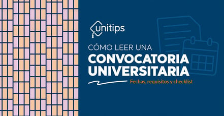 Cómo leer una convocatoria universitaria: fechas, requisitos y checklist.