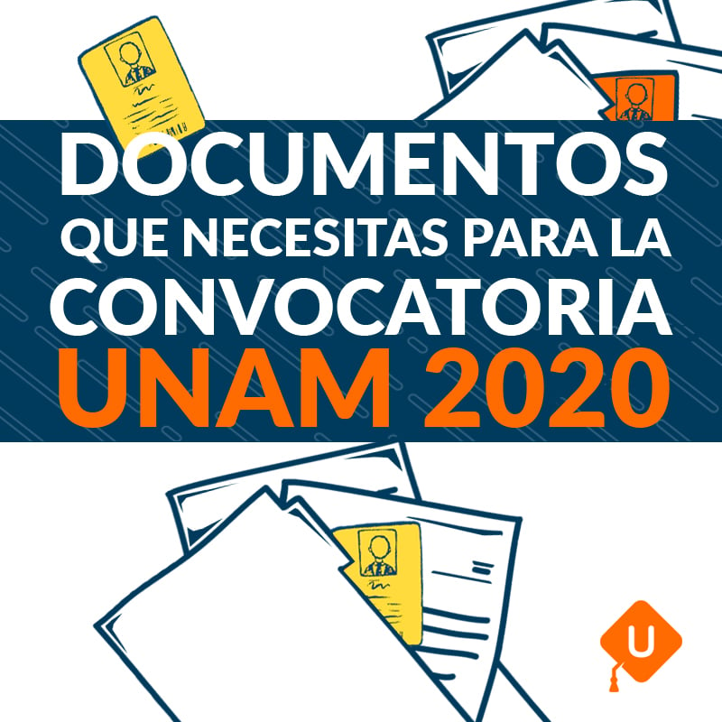 Convocatoria UNAM 2020: Nuevo ingreso