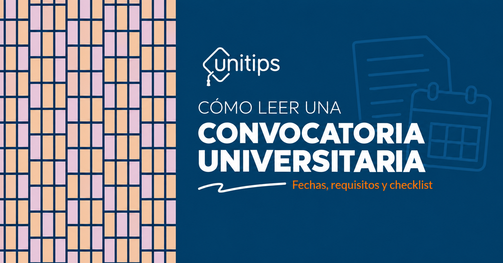 Cómo leer una convocatoria universitaria: fechas, requisitos y checklist.
