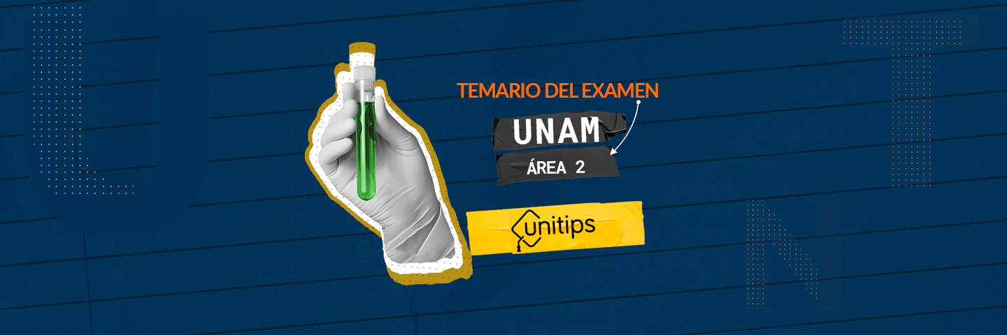 Temario del examen UNAM para área 2
