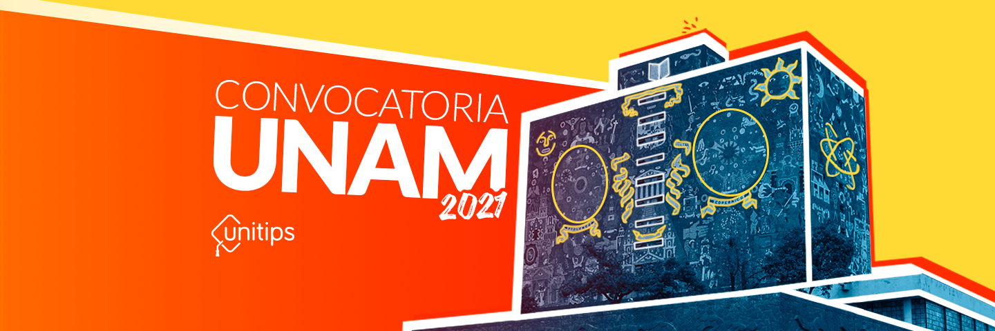 Primera Convocatoria UNAM Febrero 2021