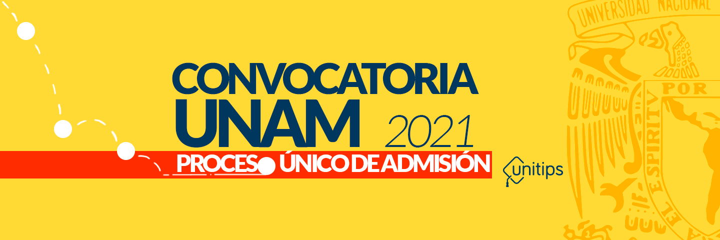 Primera Convocatoria UNAM Febrero 2021